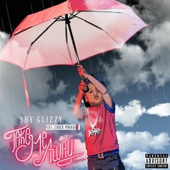 Shy Glizzy - Take Me Away (Remix)