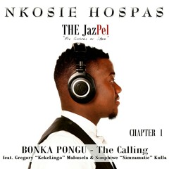 Bonka Pongu - The Calling (feat. Gregory "Kekelingo" Mabusela & Simphiwe "Simzamatic" Kulla