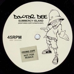 Doktor Dee  - Summercy Island (Doktored Copy N Paste Edit)