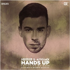 Hardwell & Afrojack - Hands Up (STVRLØRD & MVGMVR Bootleg) *SUPPORTED BY JUICY M*