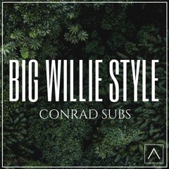 Big Willie Style - Conrad Subs [FREE DOWNLOAD]