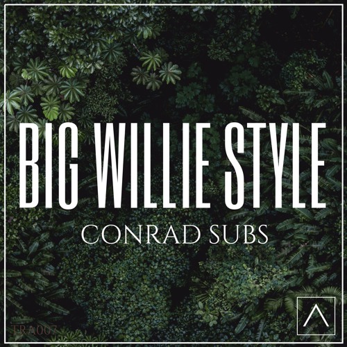 Big Willie Style - Conrad Subs [FREE DOWNLOAD]