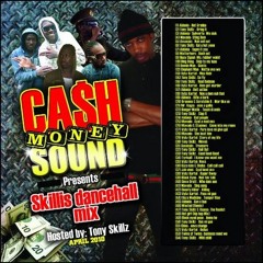 Cash Money Sound - Skillis Dancehall Mix
