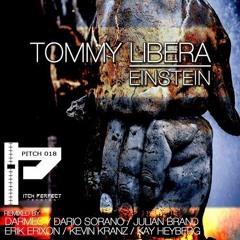 Tommy Libera - Einstein (Erik Erixon Remix)OUT NOW on Pitch Perfect [Pitch018]