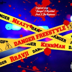 Mystikal Freestyle X Neazy,KennMan,Rravii(Original song "Danger" X Mystikal Prod X The Neptunes)