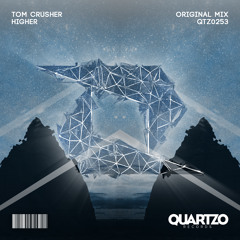 Tom Crusher - Higher (OUT NOW!) [FREE]