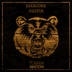 Jaxxgore - Hestia (Original Mix) [Terror Nation Exclusive]