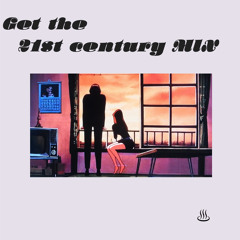 21世紀を手に入れろ！ MIX