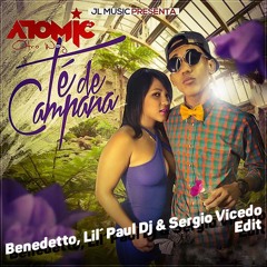 Atomic Otro Way - Te De Campana (Benedetto, Lil Paul Dj, Sergio Vicedo Edit)