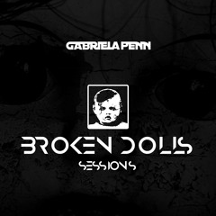 Broken Dolls Session 6 - Gabriela Penn - Techno