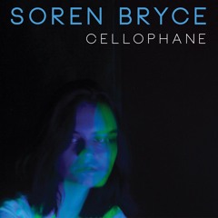 Soren Bryce - Cellophane