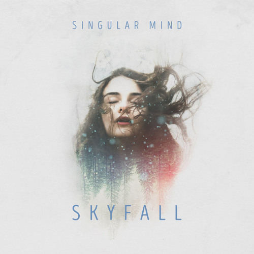 Singular Mind - Skyfall (Single is out now!)