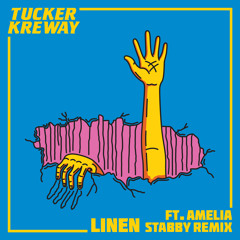 Tucker Kreway - Linen ft. Amelia (Stabby Remix)