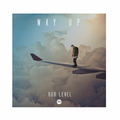 Rob Level - Way Up