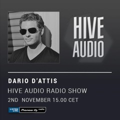 Pioneer DJ Radio - Hive Audio Show - Dario D'Attis 02.11.2017