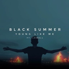 Black Summer - Young Like Me ft. Lowell (Mcky remix) [Free Download]