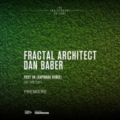 PREMIERE: Fractal Architect, Dan Baber - Post UK (Kapibara Remix) [Exotic Refreshment LTD]