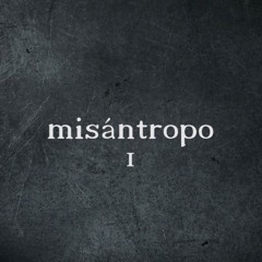 Misántropo - Capítulo 1