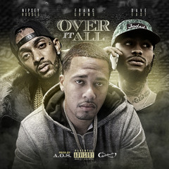 Over It All (Feat. Dave East & Nipsey Hussle)