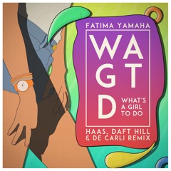 WAGTD - HAAS, Daft Hill & De Carli Remix