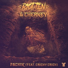 Riot Ten & Cherney - Packin' (ft. Crichy Crich)