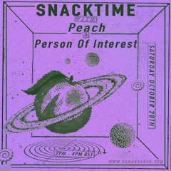 Snacktime w/ Peach & Person of Interest - October 28, 2017