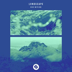 LVNDSCAPE feat. Cathrine Lassen - Dive With Me [OUT NOW]