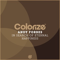 Andy Forbes - In Search Of Eternal Happiness [OUT NOW]