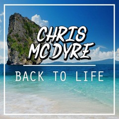 Chris Mc Dyre - Back To Life