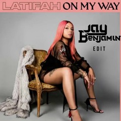 Latifah - On My Way Ft. Henkie T & Navi (Jaybenjamin Edit)