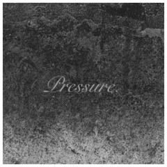 Pressure (Prod. RRAREBEAR)