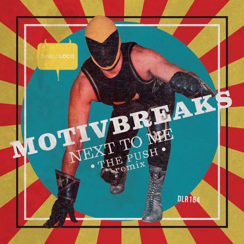 Next To Me - Motivbreaks (THE PUSH REMIX) November 13th