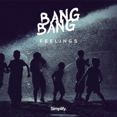 Bang Bang - Feelings