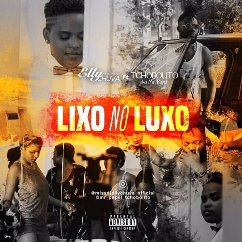 Stream Dj Elly Chuva Lixo No Luxo Ft Tchobolito Aka Mr Papel By Beat Box Angola Listen Online For Free On Soundcloud