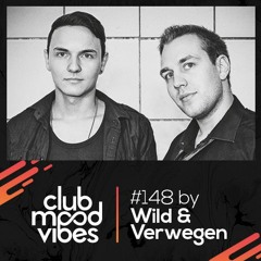 Club Mood Vibes Podcast #148: Wild & Verwegen