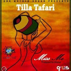 Tilla Tafari - Miss Me (produced By Afanyu)