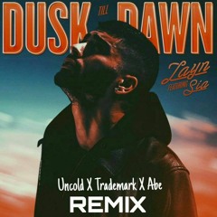 Zayn-Dusk till dawn (Uncold,Trademark and Abe REMIX) ft.Sia