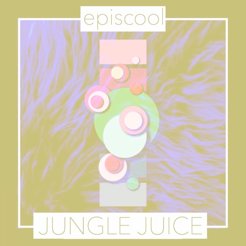 episcool - Jungle Juice