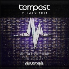 Warface And D-Sturb - Open Your Eyes (Tempest Climax Edit)