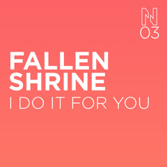 FALLEN SHRINE - I DO IT FOR YOU