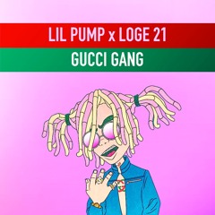 Lil Pump x Loge 21 - GUCCI GANG (Bob Avna Edit) [FREE DOWNLOAD]