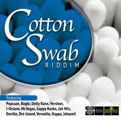 COTTON SWAB RIDDIM - PRODUCED BY PURE MUSIC - MIXED BY NINO BROWNE