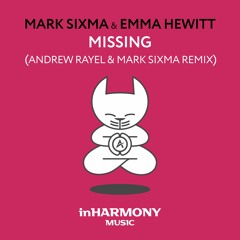 Mark Sixma Feat. Emma Hewitt - Missing (Andrew Rayel & Mark Sixma Extended Remix)