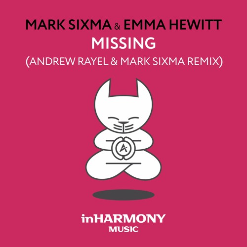 Mark Sixma Feat. Emma Hewitt - Missing (Andrew Rayel & Mark Sixma Extended Remix)