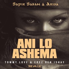 Sapir Saban - Ani Lo Ashema Official Remix(Tommy Love & Erez Ben Ishay)