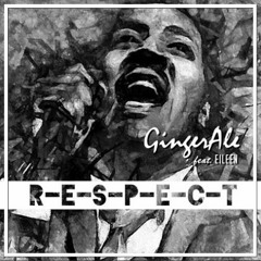 GingerAle ft. EILEEN - Respect (Cover)