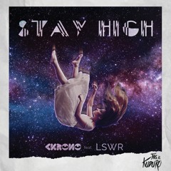 Ckrono - Stay High Feat. LSWR (Siete Catorce Remix)