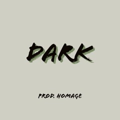 Dark Freestyle (Prod.Homage)