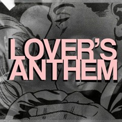 Lover's Anthem