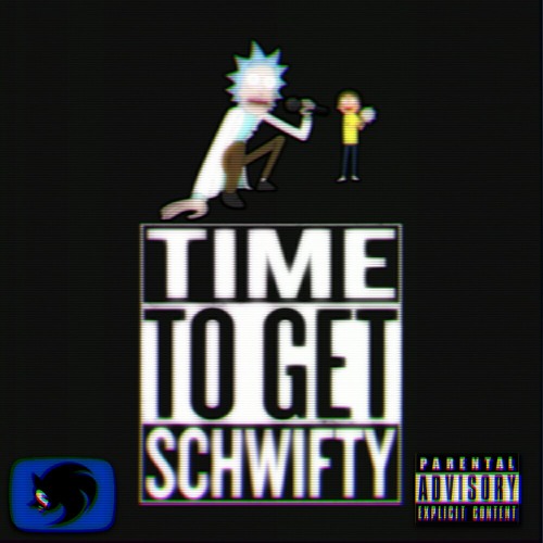 Get Schwifty! (feat. Justin Roiland) (Dub-Hop Remix) (from "Rick and Morty")